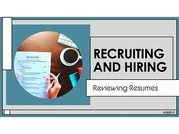 Recruiting and Hiring: 06. Reviewing Resumes