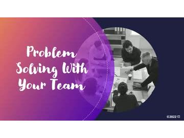 Problem Solving With Your Team