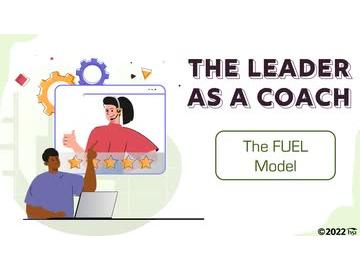 The Leader as a Coach: The FUEL Model