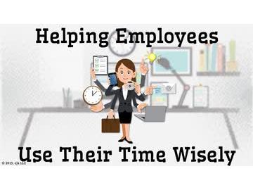 Helping Employees Use Their Time Wisely