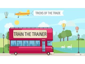 Train the Trainer: Tricks of the Trade
