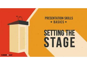 Presentation Skills Basics: Setting the Stage