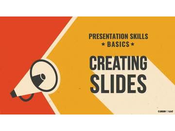 Presentation Skills Basics: Creating Slides