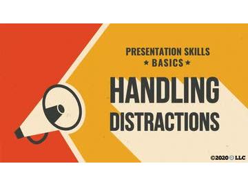 Presentation Skills Basics: Handling Distractions