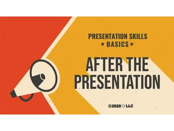 Presentation Skills Basics: After the Presentation