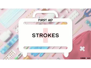 First Aid: Strokes