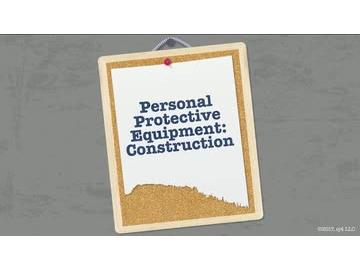 Personal Protective Equipment: 07. Construction