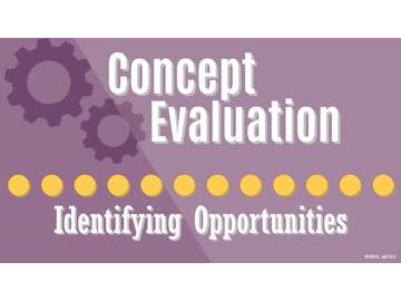 Concept Evaluation: 01. Identifying Opportunities