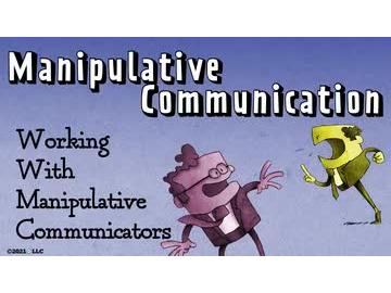 Manipulative Communication: Working With Manipulative Communicators