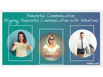 Nonverbal Communication: 02. Aligning Nonverbal Communication with Intentions