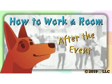 How to Work a Room: After the Event