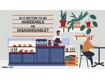 Is It Better To Be Agreeable or Disagreeable?