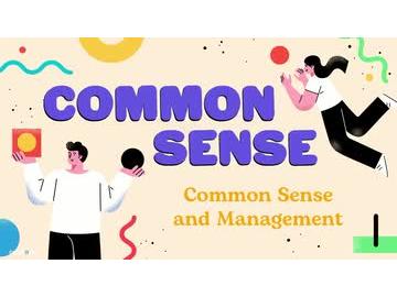 Common Sense: Common Sense and Management