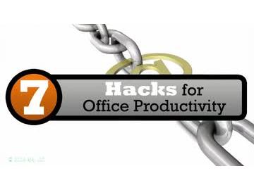 Work Hacks: 7 Hacks for Office Productivity