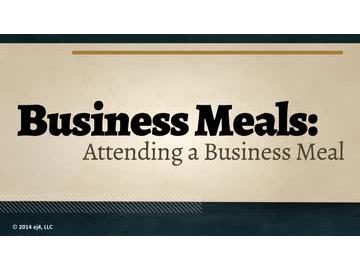 Business Meals: Attending a Business Meal