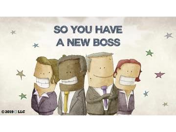 So You Have a New Boss