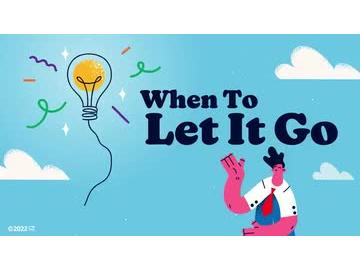 When To Let It Go