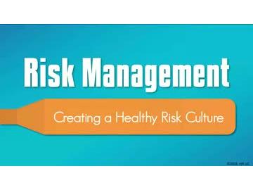 Risk Management Basics: 05. Healthy Risk Culture