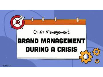 Crisis Management: 07. Brand Management During a Crisis