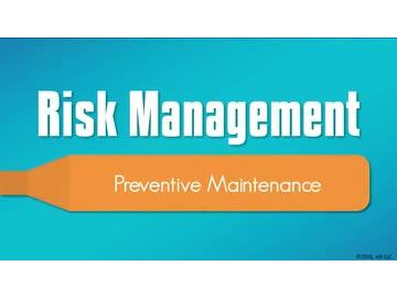 Managing Risk: 08. Preventive Maintenance