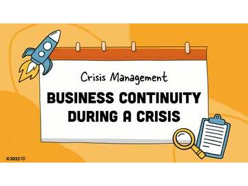 Crisis Management: 05. Business Continuity During a Crisis