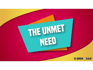 The Unmet Need