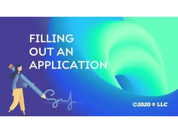 Filling out an Application