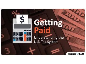 Getting Paid: Understanding the U.S. Tax System