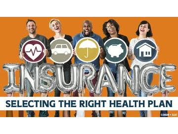 Insurance: Selecting the Right Health Plan