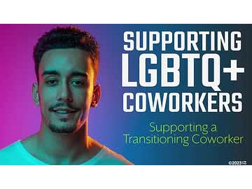 Supporting LGBTQ+ Coworkers: 07. Supporting a Transitioning Coworker
