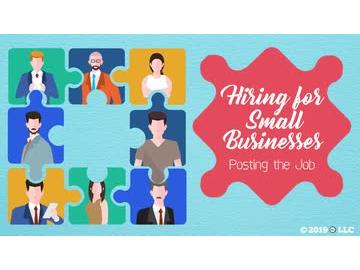 Hiring for Small Businesses: Posting the Job