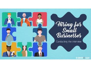 Hiring for Small Businesses: Conducting the Interview
