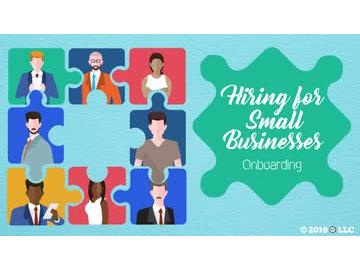 Hiring for Small Businesses: Onboarding