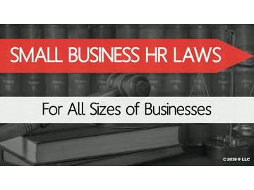 Small Business HR Laws: For All Sizes of Businesses