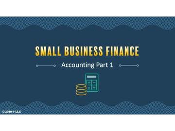 Small Business Finance: Accounting Part 1