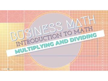 Introduction to Math: Multiplying and Dividing