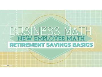New Employee Math: Retirement Savings Basics