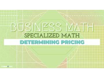 Specialized Math: Determining Pricing