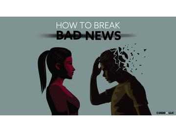 How to Break Bad News