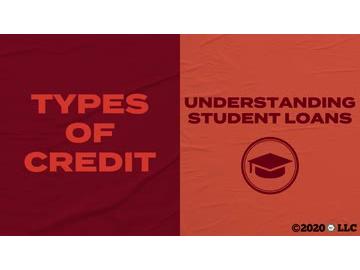 Types of Credit: Understanding Student Loans