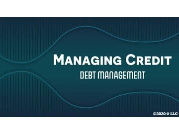 Managing Credit: Debt Management