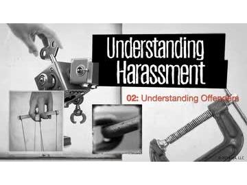 Understanding Harassment: 02. Understanding Offenders