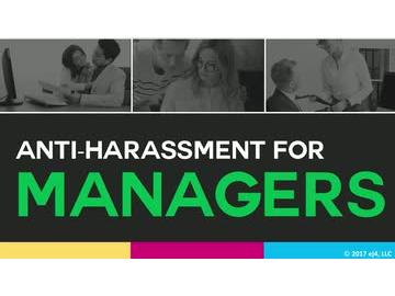 Anti-Harassment: 02. Anti-Harassment for Managers