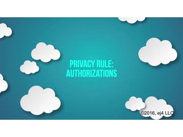 HIPAA: 5. The Privacy Rule - Authorizations