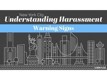 New York City Understanding Harassment: 02. Warning Signs