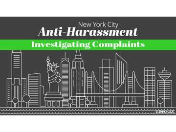 New York City Anti-Harassment: 05. Investigating Complaints