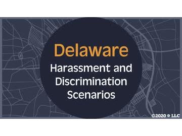 Delaware Harassment and Discrimination Scenarios