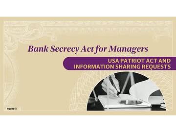 Bank Secrecy Act for Managers: 08. USA PATRIOT Act and Information Sharing Requests