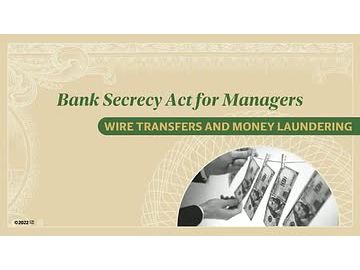 Bank Secrecy Act for Managers: 03. Wire Transfers and Money Laundering