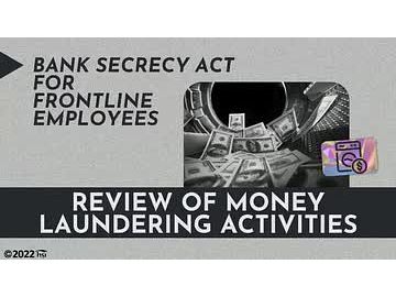 Bank Secrecy Act for Frontline Employees: 06. Review of Money Laundering Activities